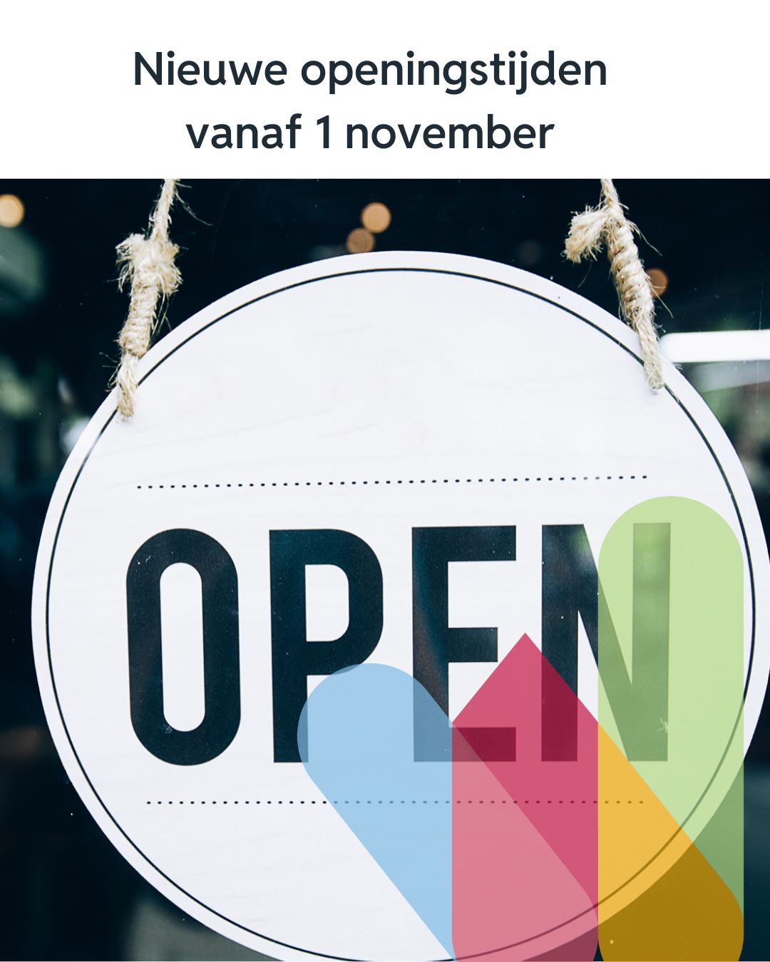 Let op: nieuwe openingstijden vanaf 1 november